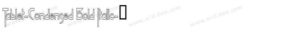 Tablet-Condensed Bold Italic字体转换
